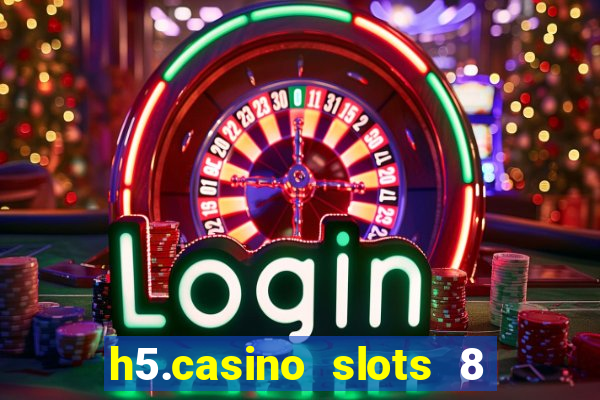 h5.casino slots 8 paga mesmo